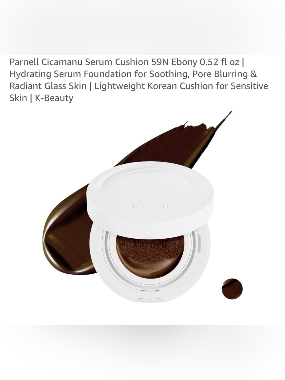 Parnell Cicamanu serum cushion 59N Ebony 0.52fl oz Hydration serum foundation